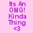 Pixelated purple text on colored backgrounds reads "Its An OMG! Kinda Thing <3" with a heart symbol.