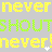 Pixelated text in yellow and green on gray background reads 'never SHOUT never!' with a white plus sign at bottom right.