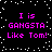 Black background with white pixelated dots; four identical text blocks in bright pink pixelated font reading "I is GANGSTA Like Tom!" arranged in a