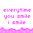 Pixelated text repeats 'everytime you smile i smile' in pink on white, with a pink wave border at the top and bottom.
