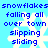 Blue background with white snowflake shapes and blue text reading "snowflakes falling all over town slipping sliding" in pixelated font.