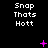 Black background with white text "Snap Thats Hott" repeated in a , animated pink plus and X symbols appear at various positions