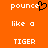 Pixelated orange background with white text reading 'pounce like a TIGER' and a black heart symbol replacing the letter 'o' in 'pounce'.