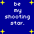 Blue background with yellow stars and repeated white text 'be my shooting star.'