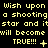 Yellow pixelated text on black background repeats 'Wish upon a shooting star and it will become TRUE!!!' with varying punctuation symbols.