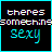 Animated text sequence displays 'theres something sexy bout the rain' with cyan and white pixelated letters on black background, featuring glitch effects.
