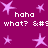 Purple background with pink star shapes and repeated text 'haha' and 'what? &#:' in white pixelated font.