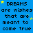 Blue background with repeated text 'DREAMS are wishes that are meant to come true' in black pixelated font, scattered yellow and light blue stars.