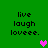 Green background with black text 'live laugh loveee.' repeated four times and two heart icons, one pink and one gray.