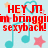 Red text on light blue background with teal musical notes and pink/orange stars, reading "HEY! I'm bringin' sexyback!" in pixelated font.
