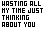 Pixelated text reads 'HASTING ALL MY TIME JUST THINKING ABOUT YOU' with pink and red heart symbols animating across the bottom-right corner.