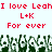Red pixelated text repeats 'I love Leah', 'L+K', and 'For ever' above green pixelated figures with raised hands on a light background.