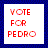 Static pixel art image with red text reading 'VOTE FOR PEDRO' on a white background, framed by blue border.