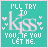 A teal square with pink border displays text 'I'LL TRY TO kiss YOU IF YOU LÉT ME.' in white and pink pixelated fonts, surrounded by small hearts.