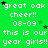Green background with white pixelated text repeating 'great oak cheer!! 08-09 this is our year girls!!' and scattered black and green stars.