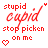 Red text on white background displays 'stupid cupid stop picken on me' with heart symbols, showing variations in letter spacing and character substitution