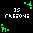 Pixelated green square icons with small dots surround white text reading 'IS AWESOME' on a black background.