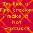 Red background with orange diamond lattice pattern and yellow pixelated text repeating 'Im like a Fire crackerFire cracker i make it hot -Circus<3' in two