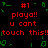 Pixelated red text on black background with green decorative elements, repeating 'playa!! u cant touch this!!' in two with #1 markers