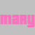 A static image with a split background of gray and pink, displaying the word 'mary' in large blocky letters that alternate between pink and gray colors.