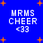 Blue background with orange starbursts; four identical text blocks reading 'MRMS CHEER <33' in white pixelated font.
