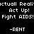 Pixelated text on black background reads 'ctuall Realiactuall Reali', 'Act Up! Act Up!', 'Fight AIDS! Fight AIDS!', and '-RENT -RENT' in white block letters.