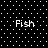 Black background with white dot pattern and four instances of the word 'Fish' in pixelated text arranged in a layout