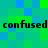 Pixelated text 'confused confused' repeated twice on a green and blue pixelated background.
