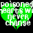 Green heart-shaped icon with white text reading 'poisoned hearts will never change' on black background.