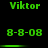 Green pixelated text 'Viktor' and '8-8-08' on black background, with horizontal green bars appearing below the second of text