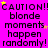 Bright pink background with repeated text "CAUTION!! blonde moments happen randomly!" in black pixelated font, scattered yellow and white stars.