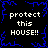 Pixelated text repeats 'protect this HOUSE!!' in four quadrants with blue lightning-like borders on black background.