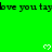 Green background with repeated black text 'love you tay' and white pixelated heart symbols