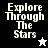 Pixelated text 'Explore Through The Stars' appears in four distinct color variations with star icons below the text.