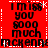 Red background with black text repeating 'I miss you sooo much' and 'mckenn', separated by white dashed lines and asterisks.