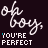 A dark purple background displays repeated white cursive 'oh boy,' text above bold capitalized 'YOU'RE PERFECT' with color-shifting accents on the letter 'Y'.