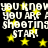 Pixelated text repeats 'YOU KNOW YOU ARE A SHOOTING STAR!' over a black background with yellow stars.