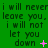 Green background with repeated black text 'i will never leave you, i will not let you down' and pink symbols changing across frames.