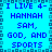 Pixelated blue background with dark blue text repeating 'I LIVE 4- HANNAH SAM, GOD, AND SPORTS' in a pattern, bordered by a blue and dark blue pixelated frame