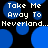 Pixelated blue circles on black background with white text reading "Take Me Away To Neverland..." repeated across the image.