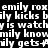 Black-and-white pixelated text repeats across the image, forming a dense wordwall of phrases like 'emily rox', 'bily kicks', and 'is watchy' with partial punctuation.