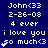Blue background with white pixelated text reading 'John<33', '2-26-08', '4 ever', 'i love you', 'so much<3' arranged in a pattern