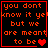 Four identical display orange pixelated text on black background with red border, each containing the phrase "you dont know it yet but we are meant to be" and a heart symbol