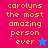 Pixelated text reads 'carolyns the most amazing person ever' on colored backgrounds with star symbols.