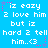 Blue background with white pixelated text repeating 'iz eazy 2 love him but iz hard 2 tell him..<3' across multiple , surrounded by pink and purple star-shaped dots
