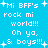 Pixelated blue background with white text reading "Mi BFF's rock mi world!!! Oh ya, & boys!!!" and small white star symbols scattered throughout.