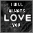 A 5x5 contact sheet of animated frames showing a pixelated text-based animation with "I'LL ALWAYS LOVE YOU" on a dark textured background, featuring subtle pink heart accents in some frames.