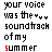 Pixelated text reads 'your voice was the soundtrack of my summer' with 'summer' in red, orange, yellow, green, blue, purple, cyan, and pink across frames.