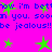 Bright pink background with blue pixelated text repeating 'i'm better than you. soon you. soon be jealous!!be jealous!!' and scattered green stars.