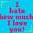 Blue background with repeated red text "I hate how much I love you!" and yellow star decorations.